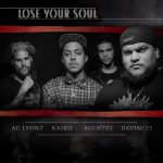 DaVincci ft. Kairo, Ayentee and AG Lyonz – Lose Your Soul 