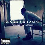 Kendrick Lamar – Swimming Pools (Drank) [prod. by T-Minus] 