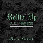 O.T.O feat. Anjuli Stars – Rollin’ Up (Produced by Soul Theory) [Single]