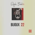 Elijah Blake Bijoux 22 (EP) 