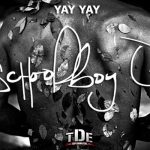 ScHoolboy Q – Yay Yay (prod. Boi-1da & The Maven Boys) [Single]