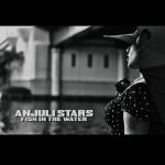 Anjuli Stars – Fish In The Water