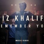 Wiz Khalifa – Remember You ft. The Weeknd