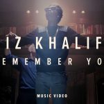 Wiz Khalifa – Remember You ft. The Weeknd