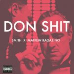 Smith x Maffew Ragazino “Don Shit”