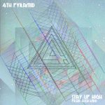 4th Pyramid – Stay Up High (Prod. by Rich Kidd)