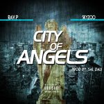 Rav.P – City of Angels feat Skyzoo (prod by Sal Dali)