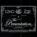 Ezko – THE PRESENTATION – Feat Zoey Ka$h (Prod. Mr. Carmack)