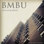 BMBU – Elevator Music