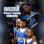 Skyzoo – First Thing Smoking