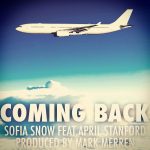 Sofia Snow – Coming Back ft. April Stanford (Produced by Mark Merren) [Single]