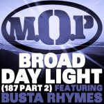 M.O.P. f/ Busta Rhymes ‘Broad Daylight’ (187 Part 2)