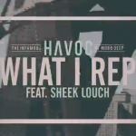 Havoc – What I Rep Feat. Sheek Louch (Explicit)