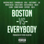 Statik Selektah, Termanology, Reks, Ea$y Money, JFK, Smoke Bulga, Chilla Jones, Dutch Rebelle, Millyz, Slaine, Sammy Adams, Esoteric, and Edo G – Boston Vs. Everybody f. Various Artists