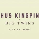 Hus Kingpin ft. Big Twins – C.R.E.A.M. Regime (Prod. Grubby Pawz)