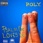 Psalm One/Hologram Kizzie P.O.L.Y. – PSALM ONE LOVES YOU