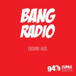 BANG Radio: 6/22/18 – Eboane Aud.